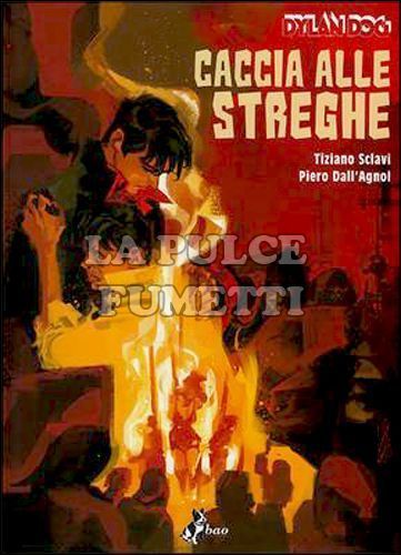DYLAN DOG: CACCIA ALLE STREGHE - VARIANT EDITION - 1750 COPIE